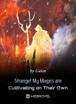 strange!-my-magics-are-cultivating-on-their-own
