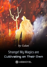 strange!-my-magics-are-cultivating-on-their-own